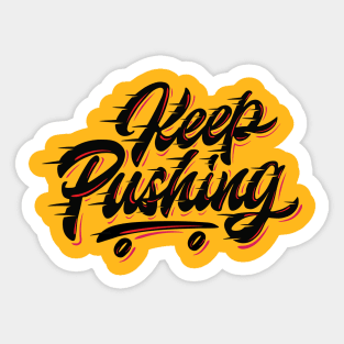 Keep Pushing Skate Sticker